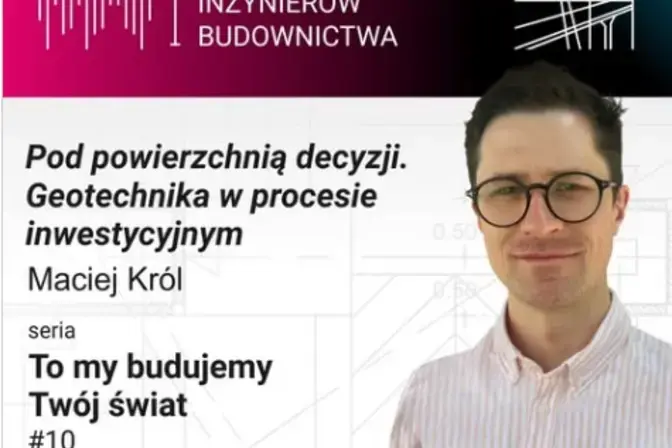 Podcast Polskiej Izby Inżynierów Budownictwa Maciej Król