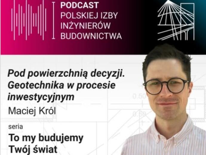 Podcast Polskiej Izby Inżynierów Budownictwa Maciej Król